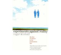 Experiments Against Reality: The Fate of Culture in the Postmodern Age (Paperback) - Common