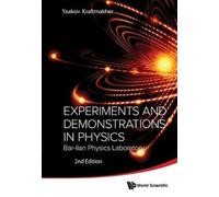 Experiments And Demonstrations In Physics: Bar-ilan Physics Laboratory (2nd Edition)