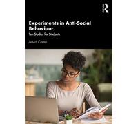 Experiments in Anti-Social Behaviour: Ten Studies for Students