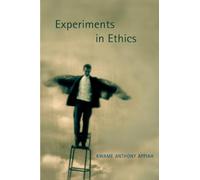 Experiments in Ethics (Mary Flexner Lecture Series of Bryn Mawr College) (Mary Flexner Lectures of Bryn Mawr College)