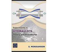 Experiments in Hydraulics: Theory and Procedures: (Common for Civil and Mechanical Engineering)