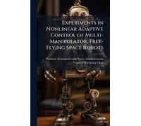 Experiments in Nonlinear Adaptive Control of Multi-Manipulator, Free-Flying Space Robots
