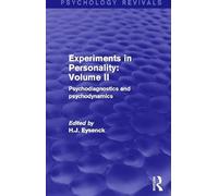 Experiments in Personality: Volume 2 (Psychology Revivals): Psychodiagnostics and psychodynamics