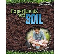 Experiments with Soil (My Science Investigations)