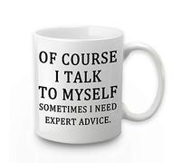 Expert Advice Mug Of Course I Talk To Myself Sometimes I Need Expert Advice Coffee Mug The Office Mug Funny Coffee Mug Christmas White Elephant Gifts for Boss Coworkers Friends Men Women 11 Ounce