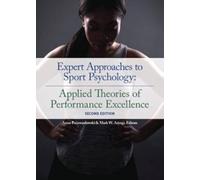 Expert Approaches to Sport Psychology: Applied Theories of Performance Excellence