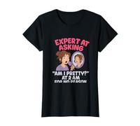 Expert at Asking 'Am I Pretty?' Mom Life Graphic T-Shirt