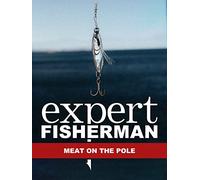 Expert Fisherman: Meat on the Pole