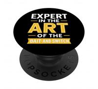 Expert In The Art Of The Bait-And-Switch Funny Humor PopSockets Adhesive PopGrip