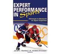 Expert Performance in Sports: Advances in Research on Sport Expertise