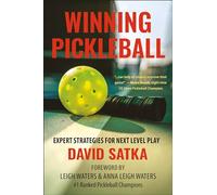 Expert Pickleball Strategies: Expert Strategies for Next Level Play