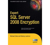 Expert SQL Server 2008 Encryption (Expert's Voice in SQL Server)