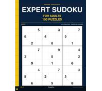 Expert Sudoku for Adults Volume 8: 100 Expert-Level Sudoku Puzzles for True Grandmasters