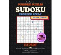 Expert Sudoku Puzzle Book 16×16 - Letters Edition: 80 Challenging Puzzles Using Digits 1-9 and Letters A-G with Solutions - Vol. 1 (Sudoku Mastery Series: From Easy to Expert)
