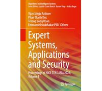 Expert Systems, Applications and Security: Proceedings of NICE-TEAS ASIA 2025, Volume 1 (Algorithms for Intelligent Systems)