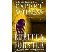 Expert Witness: A Josie Bates Thriller: Volume 4 (The Witness Series)