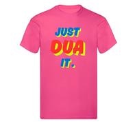 Expert Workwear Just Dua It T-Shirt - Funny Lipa Inspired Graphic Tee for Men Women Kids - Unisex Pop Culture Music Fan Shirt Fuchsia