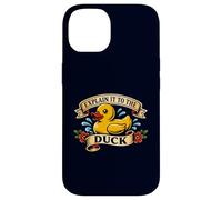 Explain It To The Duck Rubber Duck Debugging Programmer Joke Case for iPhone 14