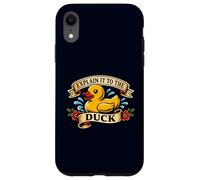 Explain It To The Duck Rubber Duck Debugging Programmer Joke Case for iPhone XR