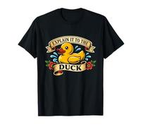 Explain It to The Duck Rubber Duck Debugging Programmer Joke T-Shirt