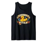 Explain It to The Duck Rubber Duck Debugging Programmer Joke Tank Top
