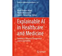 Explainable AI in Healthcare and Medicine: Building a Culture of Transparency and Accountability: 914 (Studies in Computational Intelligence, 914)