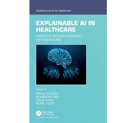 Explainable AI in Healthcare : Unboxing Machine Learning for Biomedicine