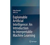Explainable Artificial Intelligence: An Introduction to Interpretable Machine Learning