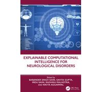 Explainable Computational Intelligence for Neurological Disorders