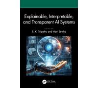 Explainable, Interpretable, and Transparent AI Systems