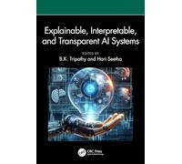 Explainable, Interpretable, and Transparent AI Systems