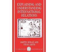 Explaining And Understanding International Relations (Clarendon Paperbacks)