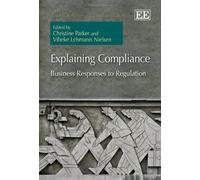 Explaining Compliance: Business Responses to Regulation
