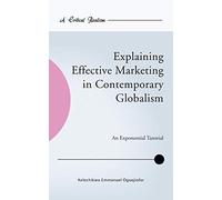 Explaining Effective Marketing in Contemporary Globalism: An Exponential Tutorial