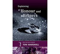 Explaining Honour and Respect (Explaining Series)