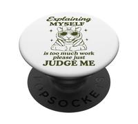 Explaining Myself Please Judge Me Funny Graphic Tiger PopSockets Adhesive PopGrip