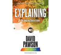 EXPLAINING The Amazing Story of Jesus