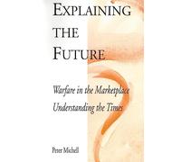 Explaining the future: Warfare in the marketplace