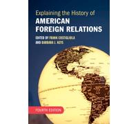 Explaining the History of American Foreign Relations