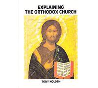 Explaining the Orthodox Church