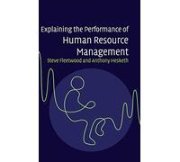 Explaining the Performance of Human Resource Management