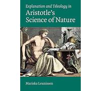 Explanation and Teleology in Aristotle's Science of Nature