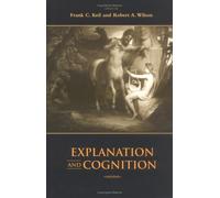 Explanation & Cognition (A Bradford Book)