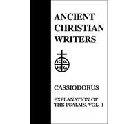 Explanation of the Psalms: Volume 1 (Ancient Christian Writers)