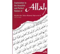 Explanation to the Beautiful and Perfect Names of Allah