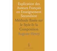 Explication des Auteurs Français en Enseignement Secondaire: Méthode Basée sur le Style Et la Composition