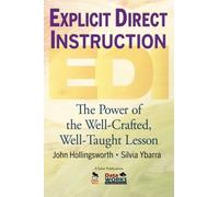 Explicit Direct Instruction (EDI): The Power of the Well-Crafted, Well-Taught Lesson