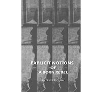 Explicit Notions of A Born Rebel