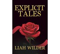 Explicit Tales: A Collection of Erotic Short Stories (Discreet Edition)