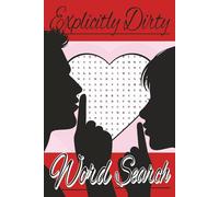Explicitly Dirty Word Search: The Unfiltered Adult Word Search Book Full of Filthy Language | 60 Puzzles | 6 by 9 Inches |